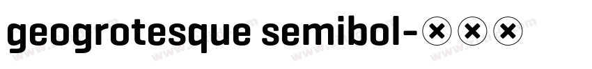 geogrotesque semibol字体转换